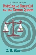 Cover: Bottles of Emerald for the Demon Queen - Transcendent Zero Press