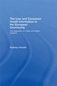 Abbildung von: The Law and Consumer Credit Information in the European Community - Routledge Cavendish