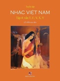Cover: Tuy?n T?p Nh?c Vi?t Nam (T?p 4) (T, U, V, X, Y) (Hard Cover) - Nhan Anh Publisher
