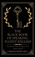 Cover: The Black Book of Speaking Fluent English - Christopher Hill