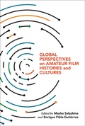 Cover: Global Perspectives on Amateur Film Histories and Cultures - Indiana University Press