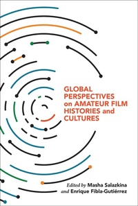 Abbildung von: Global Perspectives on Amateur Film Histories and Cultures - Indiana University Press