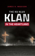 Abbildung von: The Ku Klux Klan in the Heartland - Indiana University Press