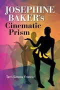 Cover: Josephine Baker's Cinematic Prism - Indiana University Press