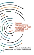 Cover: Global Perspectives on Amateur Film Histories and Cultures - Indiana University Press