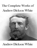 Cover: The Complete Works of Andrew Dickson White - Shrine of Knowledge