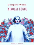 Cover: The Complete Works of Nikolaus Gogol - Shrine of Knowledge