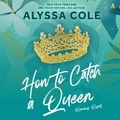 Cover: How to Catch a Queen - HarperCollins