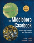 Cover: Middleboro Casebook: Healthcare Strategy and Operations, Second Edition - ACHE Learn