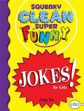 Cover: Squeaky Clean Super Funny Jokes for Kidz - Mango Media
