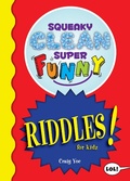 Cover: Squeaky Clean Super Funny Riddles for Kidz - Tma Press
