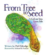 Enlarge image Cover: From Tree to Seed: A Gift to You from Me - Wise Ink Creative Publishing