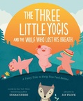 Cover: The Three Little Yogis and the Wolf Who Lost His Breath - Abrams Books for Young Readers
