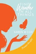 Cover: Find Wonder in All Things - Adalia Street Press