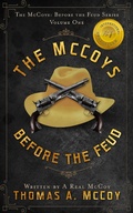 Cover: The McCoys Before The Feud - Western Presse Publishing LLC.