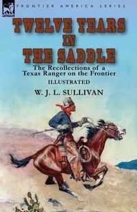 Enlarge image Cover: Twelve Years in the Saddle - Leonaur Ltd