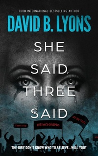 Enlarge image Cover: She Said, Three Said - David B. Lyons