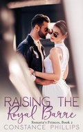 Cover: Raising the Royal Barre - Constance Phillips Press