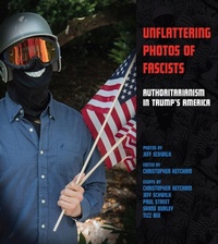 Enlarge image Cover: Unflattering Photos of Fascists - AK Press