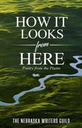 Cover: How It Looks from Here - Nebraska Writers Guild