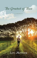 Cover: The Greatest of These - Lori Morrison