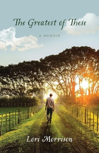 Enlarge image Cover: The Greatest of These - Lori Morrison