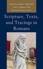 Cover: Scripture, Texts, and Tracings in Romans - Lexington Books/Fortress Academic