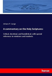 Enlarge image Cover: A commentary on the Holy Scriptures: - Hansebooks