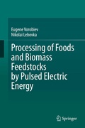 Cover: Processing of Foods and Biomass Feedstocks by Pulsed Electric Energy - Springer