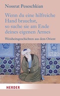 Cover: Wenn du eine hilfreiche Hand brauchst, so suche sie am Ende deines eigenen Armes - Verlag Herder