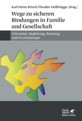 Cover: Wege zu sicheren Bindungen in Familie und Gesellschaft - Klett-Cotta