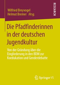 Abbildung von: Die Pfadfinderinnen in der deutschen Jugendkultur - Springer VS