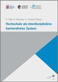 Cover: Hochschule als interdisziplin&auml;res barrierefreies System - Kassel University Press