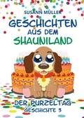 Cover: Geschichten aus dem Shauniland / Geschichten aus dem Shauniland - Der Purzeltag - epubli