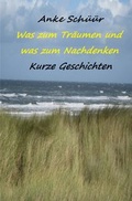 Cover: Was zum Tr&auml;umen und was zum Nachdenken - epubli
