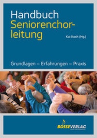 Abbildung von: Handbuch Seniorenchorleitung - Bosse Verlag