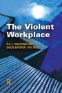 Cover: The Violent Workplace - Willan Publishing