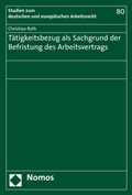 Cover: T&auml;tigkeitsbezug als Sachgrund der Befristung des Arbeitsvertrags - Nomos