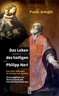 Cover: Das Leben des heiligen Philipp Neri - Patrimonium