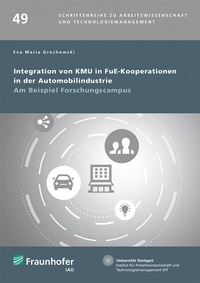 Abbildung von: Integration von KMU in FuE-Kooperationen in der Automobilindustrie - Fraunhofer Verlag