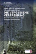 Cover: Die vergessene Vertreibung - Hessische Landeszentrale f. polit. Bild.