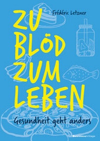 Abbildung von: Zu blöd zum Leben - BusinessVillage