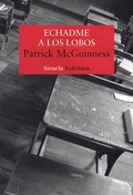 Cover: Echadme a los lobos - Siruela