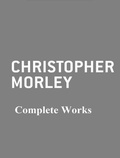 Cover: The Complete Works of Christopher Morley - Shrine of Knowledge