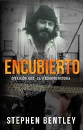 Cover: Encubierto;  Operaci&oacute;n Julie - La Verdadera Historia - Babelcube Inc