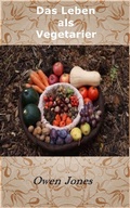 Cover: Das Leben als Vegetarier - Megan Publishing Services