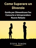 Cover: Come Superare un Divorzio - Steve Simon