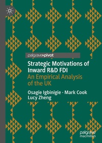 Enlarge image Cover: Strategic Motivations of Inward R&D FDI - Palgrave Pivot