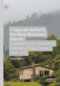 Cover: A Separate Authority (He Mana Motuhake), Volume I - Palgrave Macmillan