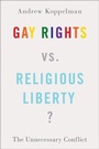 Cover: Gay Rights vs. Religious Liberty? - Oxford University Press Inc